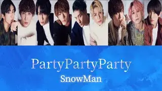 【高音質】Party!Party!Party!／SnowMan