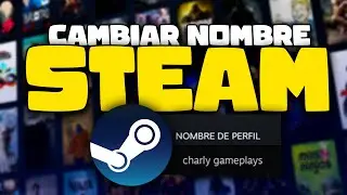 &iquest;C&oacute;mo CAMBIAR el NOMBRE de la CUENTA de STEAM?