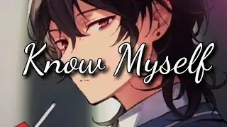 Nightcore - Know Myself