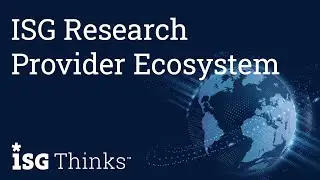Provider Ecosystem | ISG Thinks with Paul Gottsegen, CMO & President, Research Chair