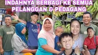 REAKSI PEDANGANG SEBELAH DAN LANGGANAN PISANG SAAT BERBAGI REZEKI