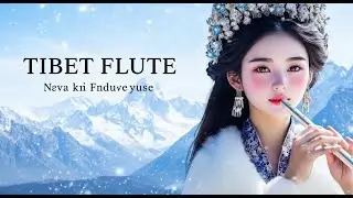 🔴 Tibetan Flute Music for Deep Meditation & Inner Peace