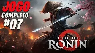 ⚔️ RISE OF THE RONIN – O DESTINO DO GUERREIRO SEM MESTRE ⚔️ #07