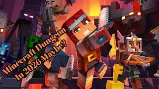 Minecraft Dungeon Playthrough In 2026 maybe?