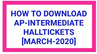 How to download Ap Intermediate March-2020 Halltickets