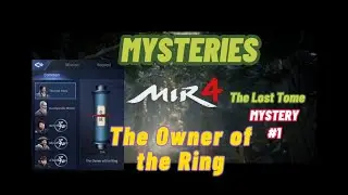 THE OWNER OF THE RING // THE LOST TOME // MIR4 MYSTERY GUIDE // @papatotogaming