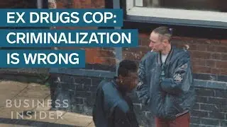 An Ex-Police Officer On Why It's Wrong To Criminalize Drug Users