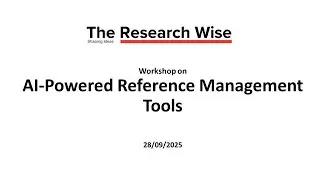 AI-powered Reference Management Tools | Workshop | The Research Wise