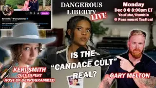 Dangerous Liberty LIVE Ep172 - Cult Expert Keri Smith: Is the Candace Owens Cult Real?