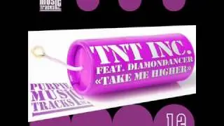 TnT Inc. feat Diamondancer - Take Me Higher (TnT Inc. Concept Mix)