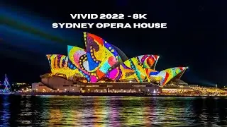 Vivid 2022 Sydney Opera House | 8K