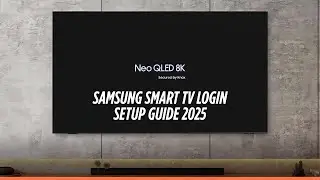 Samsung Smart TV Samsung Account Login & Setup | Easy Method 2025
