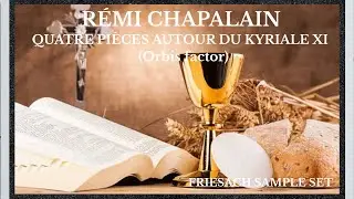 R&eacute;mi Chapalain - Quatre pi&egrave;ces autour du Kyriale XI