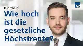 Maximale Rente: Wie hoch ist die gesetzliche H&ouml;chstrente?