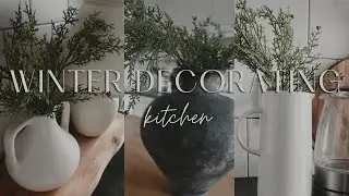 COZY WINTER KITCHEN DECORATE WITH ME+ WINTER HOME DECOR 2024
