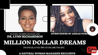 Creating Wealth & Securing The Bag Tips From Financial Guru Dr. Lynn Richardson