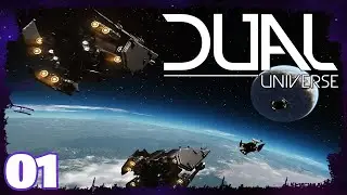 Dual Universe Beta EP01: Into Into The Game