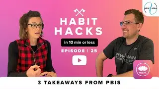 3 Takeaways From PBIS | #HabitHacks EP 25 | Newman Chiropractic