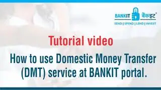 How to use Domestic Money Transfer (DMT) Service at BANKIT Portal - Step by Step
