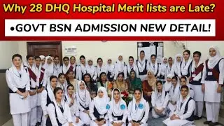 Why 28 DHQ Hospitals merit lists Are late ||Govt Bsn Admission 2022 ||PTB Nurse