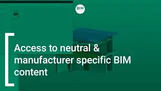 Access to Neutral & Specific BIM content