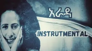 Alem kebede Arada Instrumental By XL RECORDS