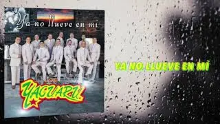 Los Yaguarú - Ya No Llueve (2020)