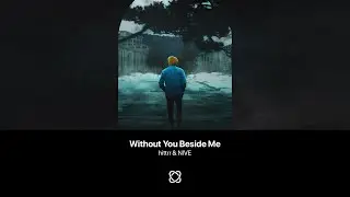 hittrr & NIVE - Without You Beside Me