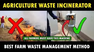 Agriculture waste incinerator | Farm Waste Management
