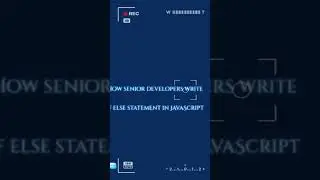 how junior developer vs senior developer write if else statement in JavaScript