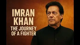 Imran Khan – The Journey of a Fighter | From Cricket Legend to Political Icon