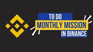What is Monthly Mission & How to Do It in Binance | Complete Monthly Mission on Binance