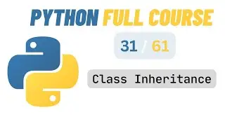 Python 3   Episode 31   Class Inheritance