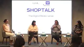 Shoptalk: The Digital Media-Verse with Shruti Thacker, Mehak Kasbekar & Rajeshree Naik
