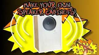 Make your own Speaker Cabinets! - DIY