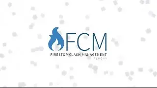 Firestop Clash Management (FCM) Instructional Video