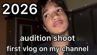 2026 ka pehla vlog | pehla din pehla audition shoot | first vlog on my youtube channel 