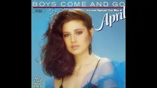 Boys Come And Go (Versión Special) April.