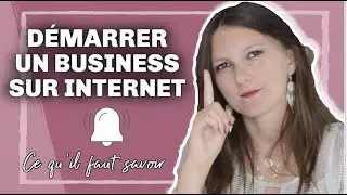 Ce qu'il faut SAVOIR avant de d&eacute;marrer un BUSINESS SUR INTERNET