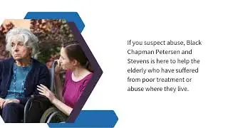 Senior Citizen abuse has become a big problem.  Call @BlackChapmanPetersenStevens for help