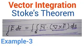 Vector Integration, Stoke's Theorems, example 3,BE,BTech,Bsc maths, maths3,maths4 Mumbai university