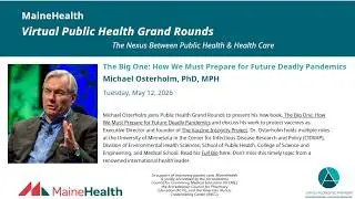 MaineHealth Virtual Public Health Grand Rounds with Michael Osterholm