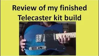 Краткий обзор моей готовой сборки Telecaster Kit от Coban Guitars
