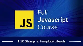 1.10 Strings and Template Literals