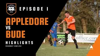 APPLEDORE V BUDE FOOTBALL HIGHLIGHTS | EPISODE 1