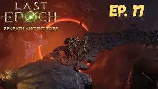 Last Epoch Gameplay | Blind Playthrough Ep. 17 - First Dungeon & Vault of Fate