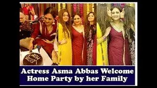 Famous Actress Asma Abbas Welcome Home Party by her Family-Adeez TV HD-