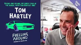 Buying and selling the finest cars in the world, with Tom Hartley Jnr! |Fuelling Around| S10, EP6