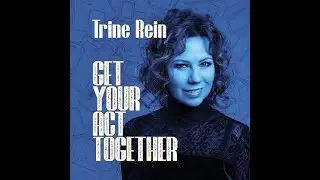 Get Your Act Together - Trine Rein (official lyric video)