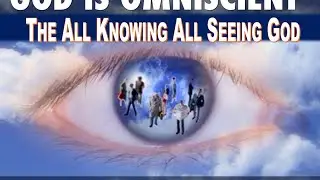 The All Knowing All Seeing God